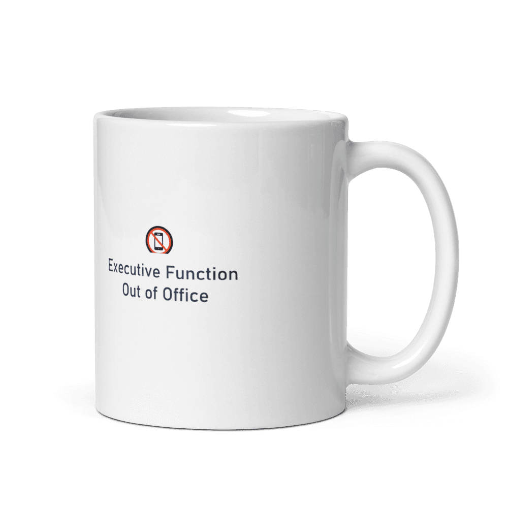 Executive Function: Out of Office Mug
