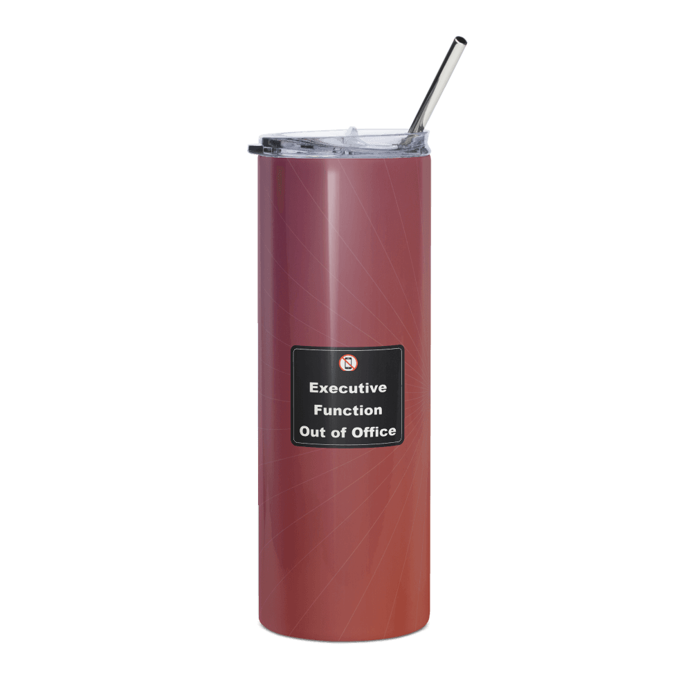 Executive Function: Out of Office Steel Tumbler