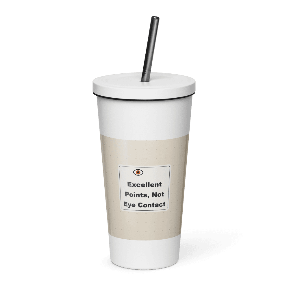 Excellent Points, Not Eye Contact Tumbler