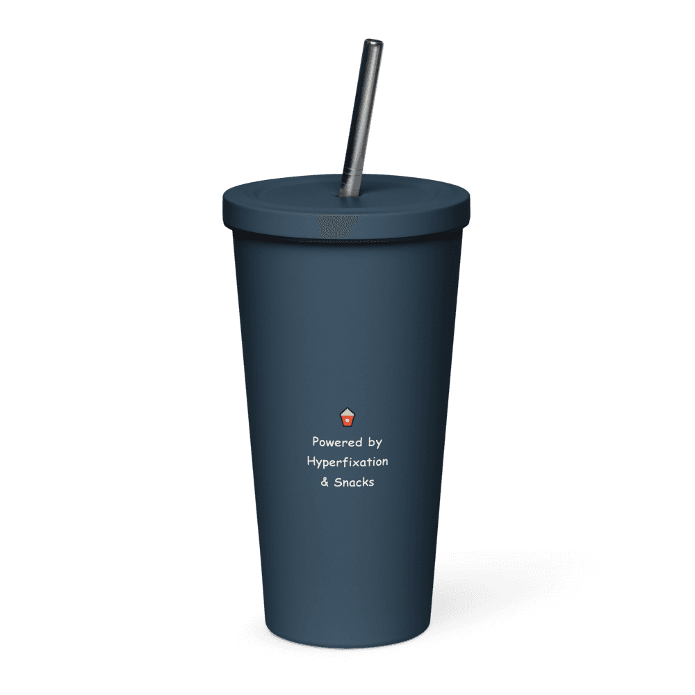 Powered by Hyperfixation & Snacks Tumbler