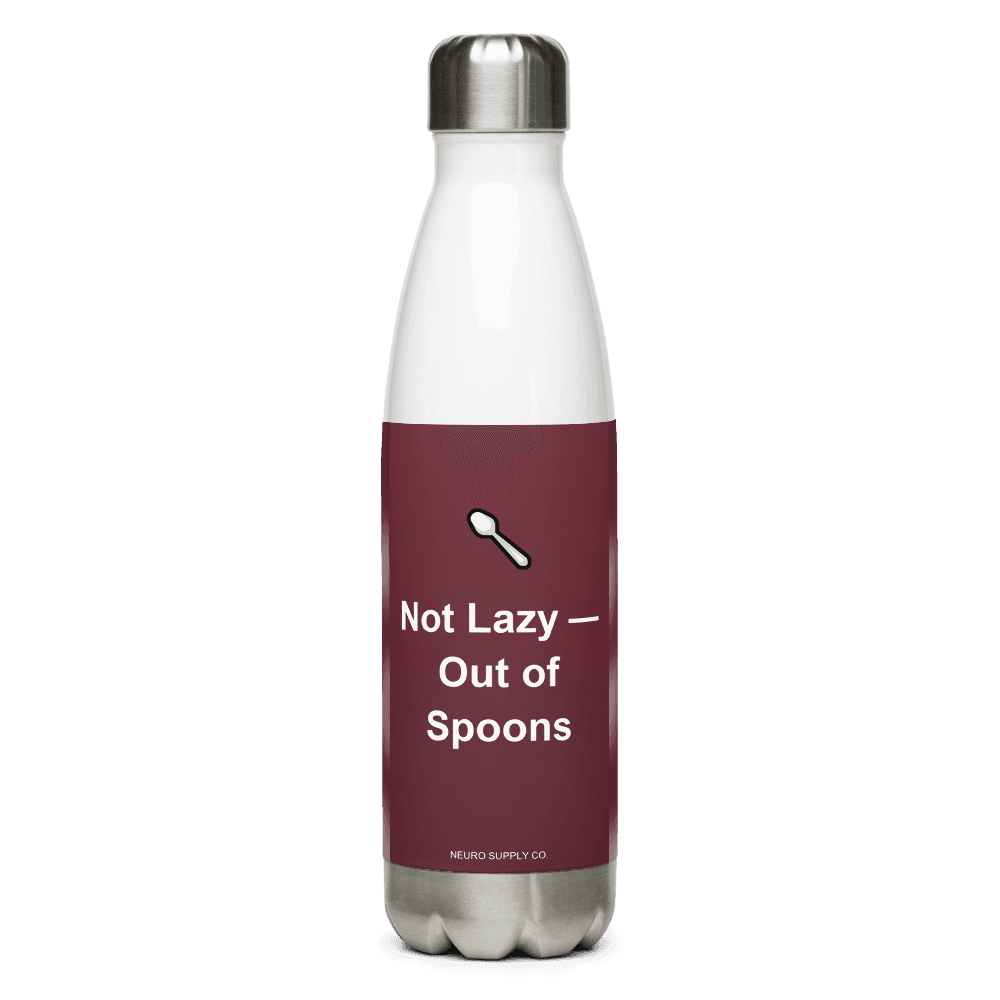 Not Lazy, Just Out of Spoons Water Bottle