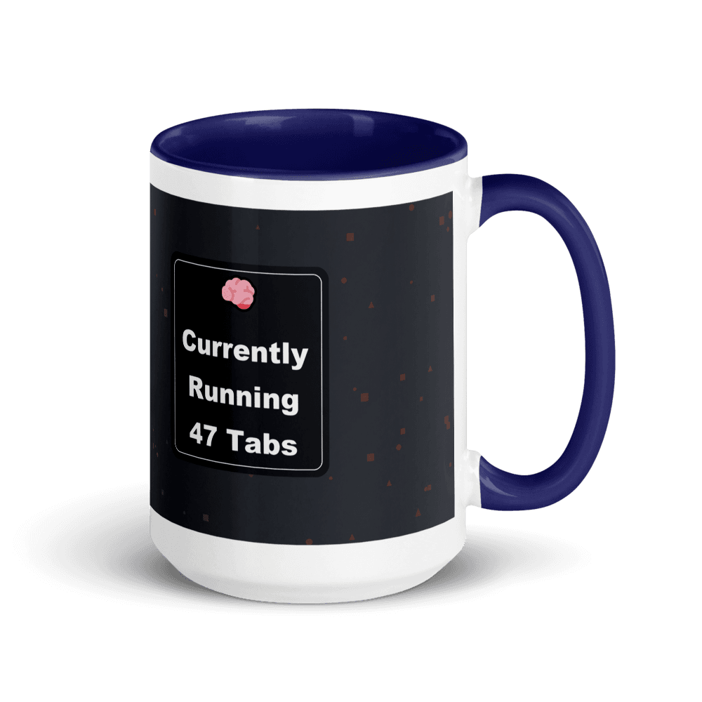 Currently Running 47 Tabs Colour-Inside Mug
