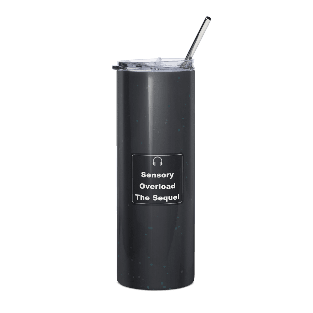 Sensory Overload: The Sequel Steel Tumbler