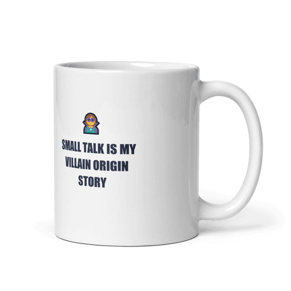 Small Talk Is My Villain Origin Story Mug