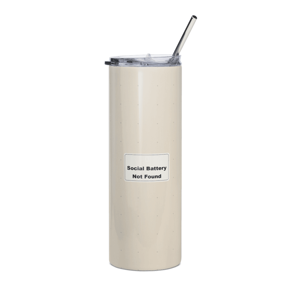 Social Battery: Not Found Steel Tumbler