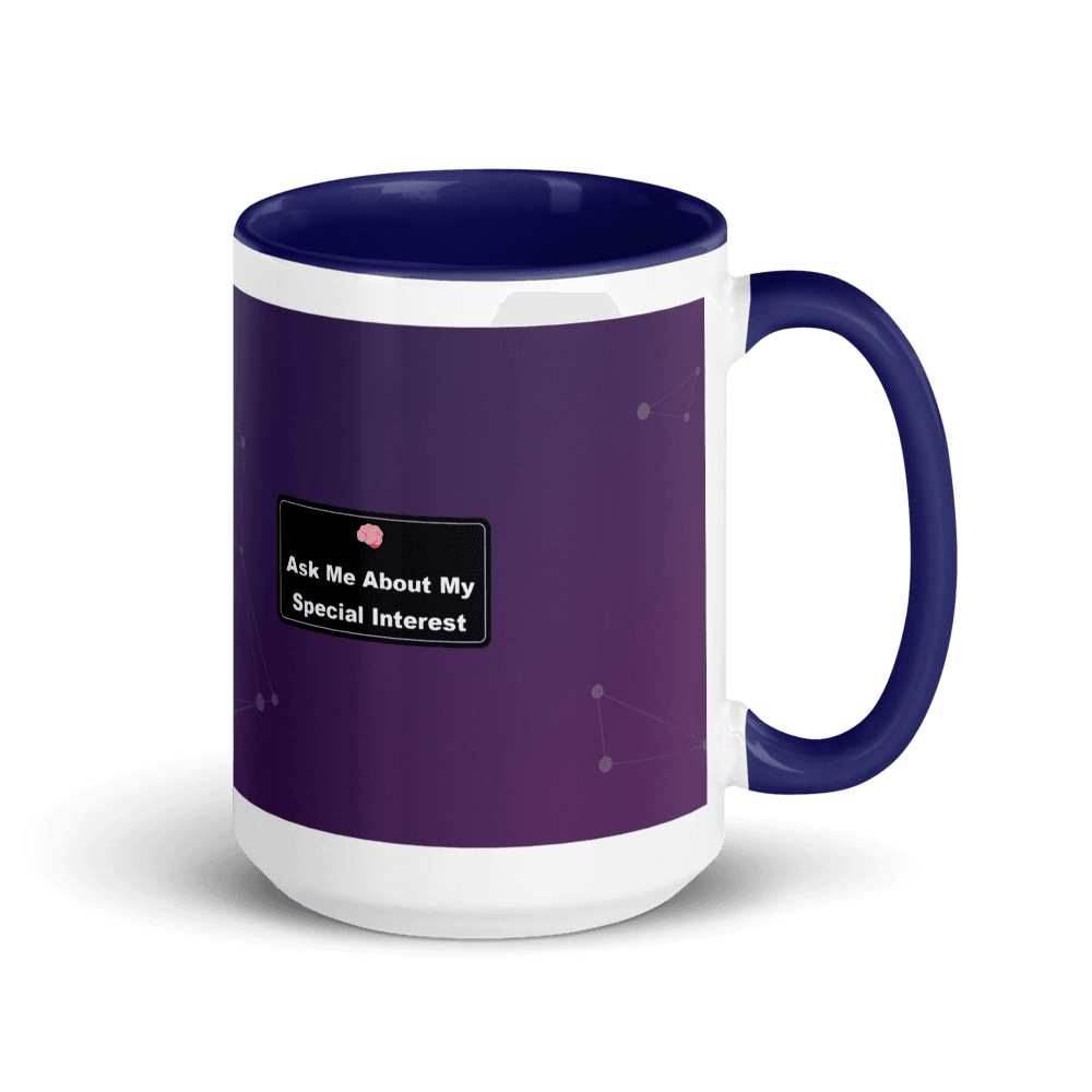 Ask Me About My Special Interest Colour-Inside Mug