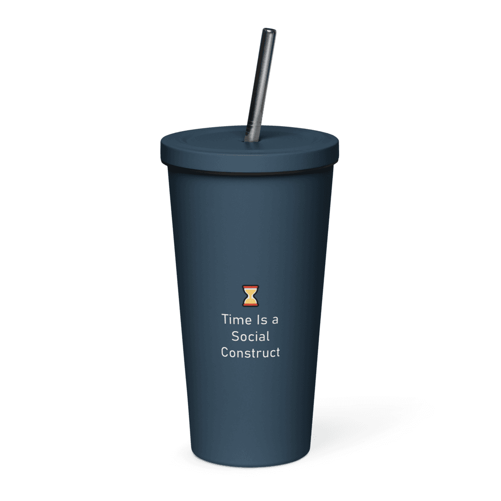 Time Is a Social Construct Tumbler