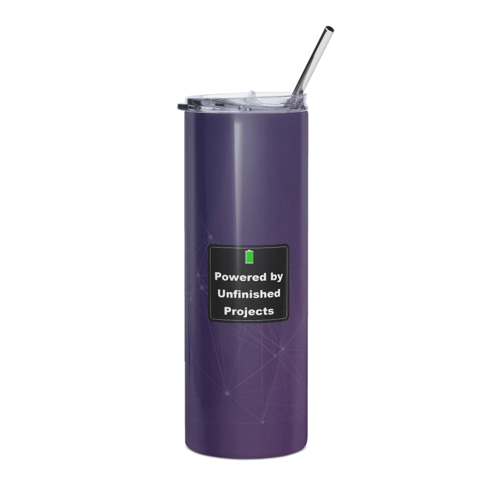 Powered by Unfinished Projects Steel Tumbler