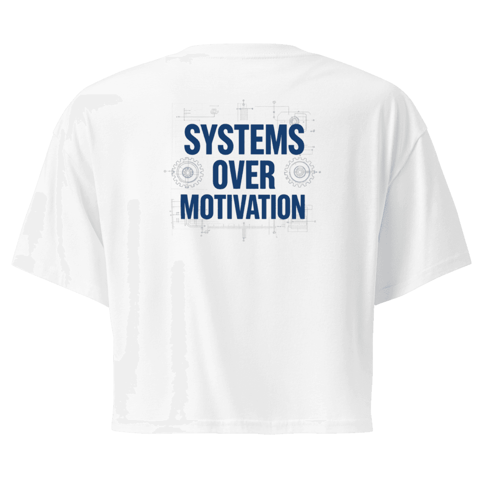 Systems Over Motivation Crop Tee