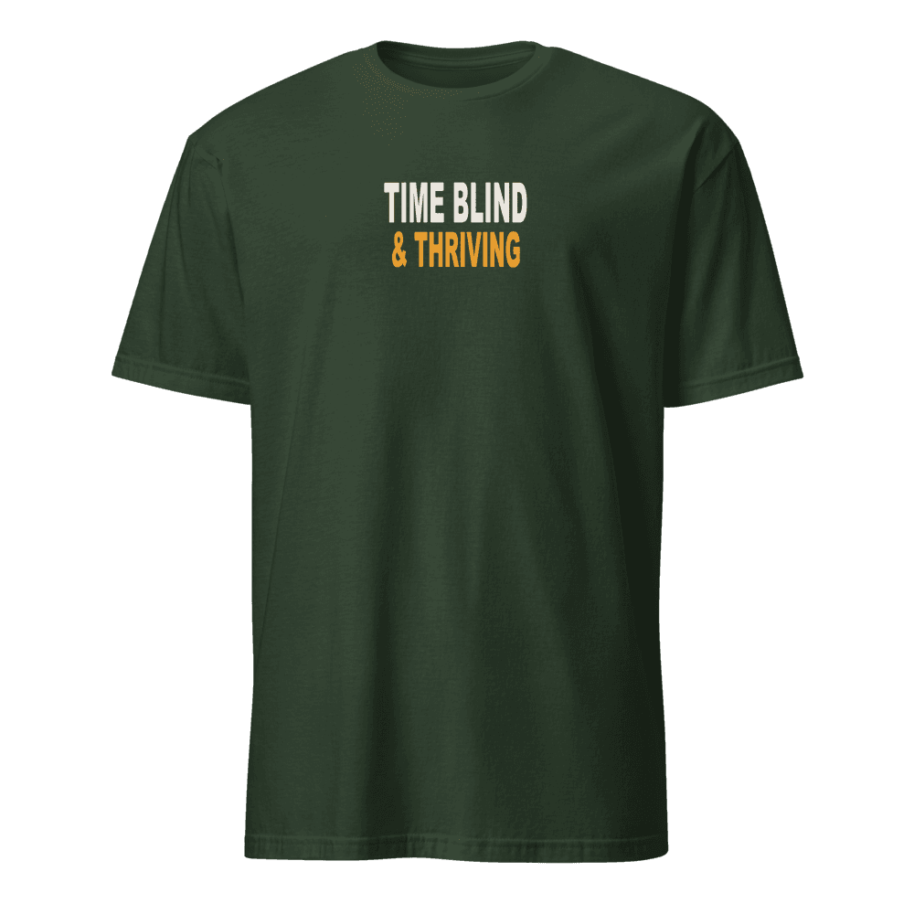 Time Blind & Thriving Tee